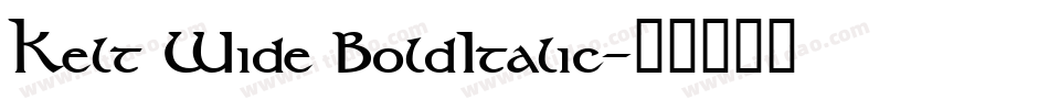 Kelt Wide BoldItalic字体转换